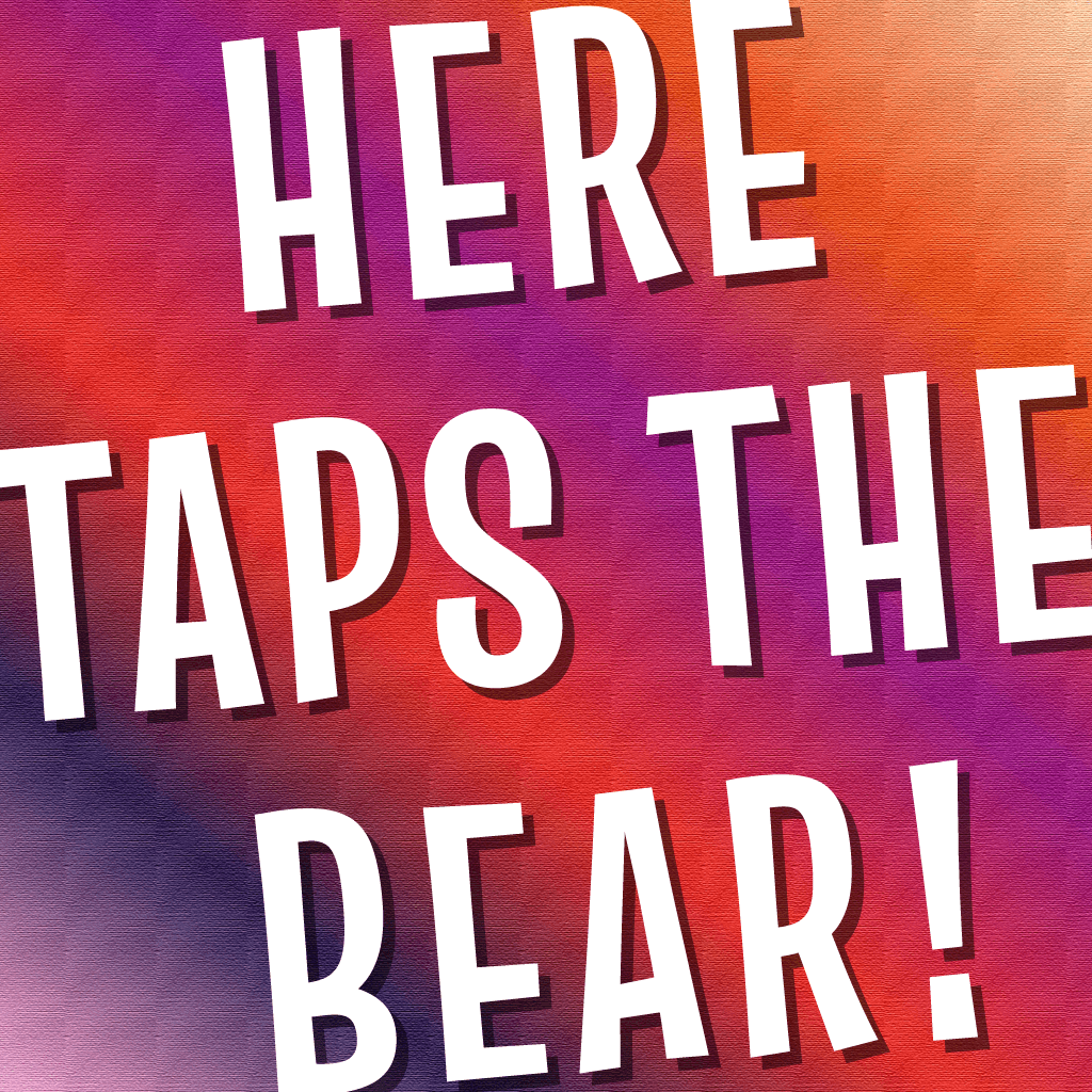 HERE TAPS THE BEAR App Icon